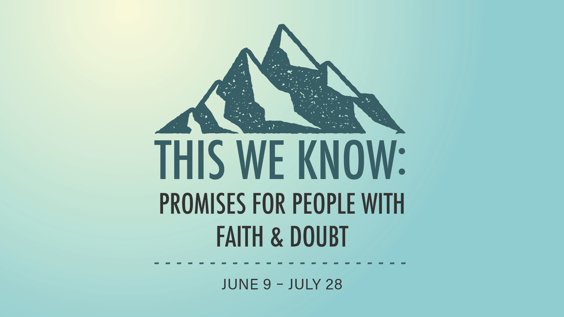 This We Know: Promises for People of Faith & Doubt